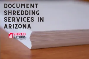 Shred Nations offers Document Shredding Services in Arizona
