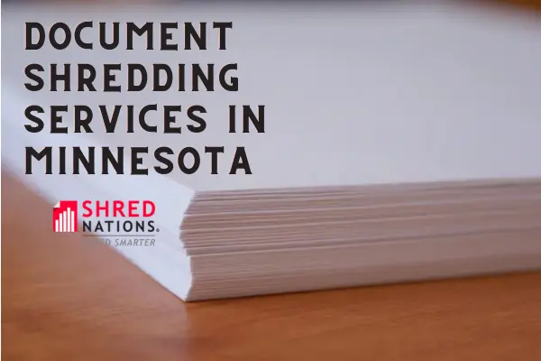 Get Document Shredding in Minnesota with Shred Nations
