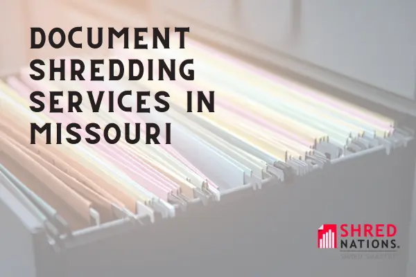 Document Shredding in Missouri with Shred Nations