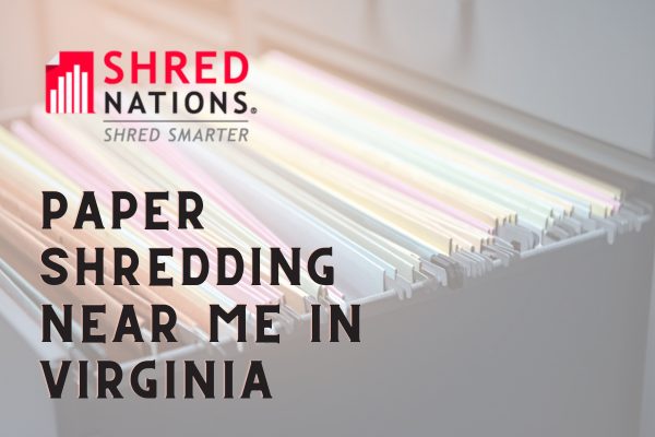 Paper Shredding Near Me in Virginia