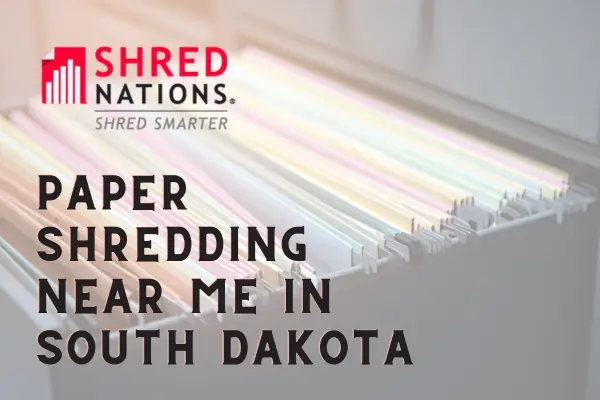 Paper Shredding Near Me in South Dakota